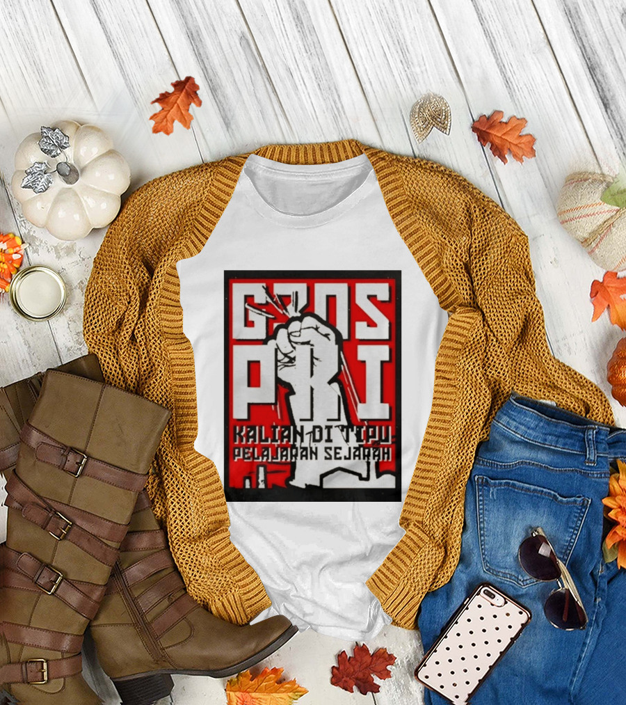 G30s PKI Kalian Di Tipu Pelajaran Sejarah T-Shirt