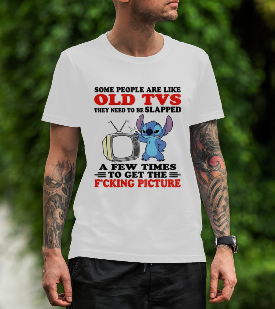 Some People Are Like Old TVs They Need To Be Slapped A Few Times To Get The Picture Stitch Vintage Humor T-Shirt
