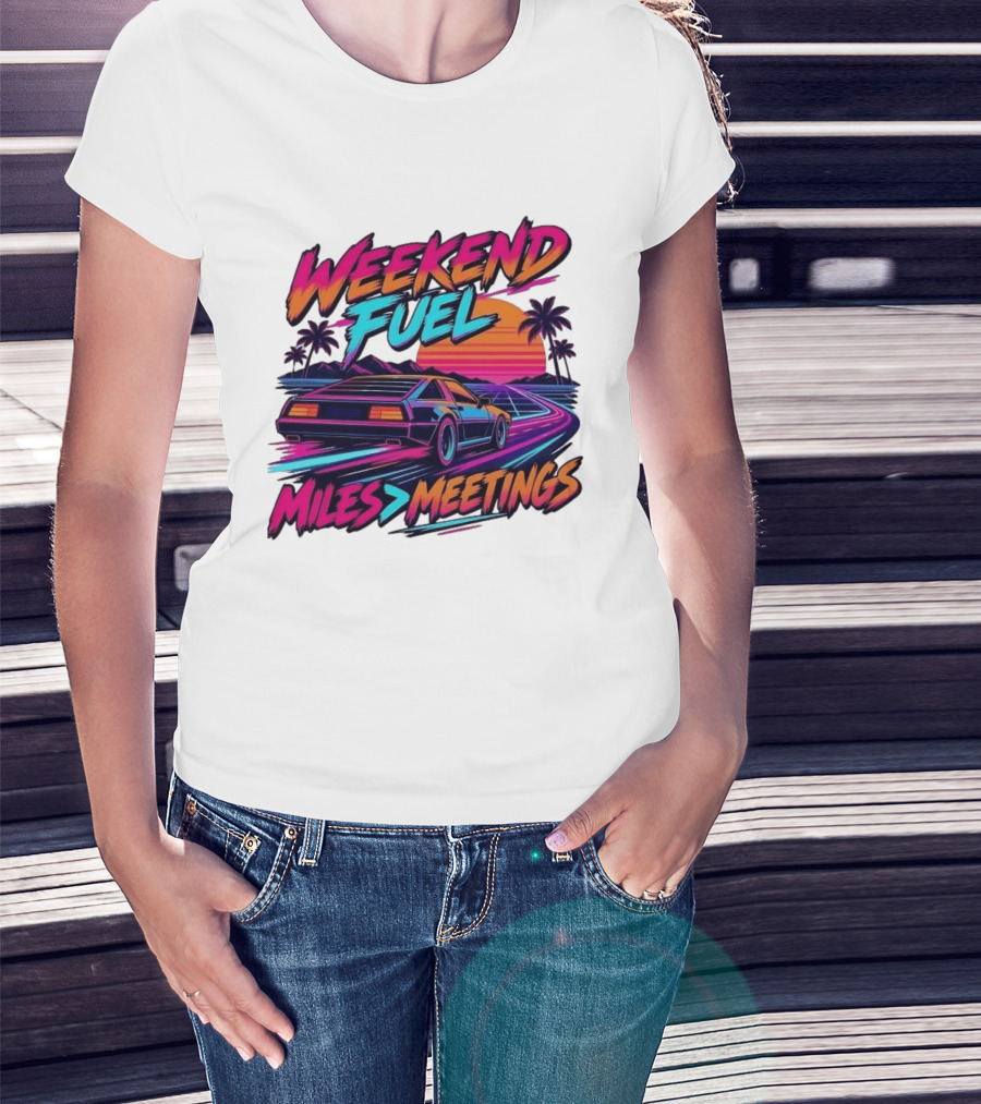 Weekend Fuel Synthwave Sports Car Miles Over Meetings Retro Aesthetic T-Shirt