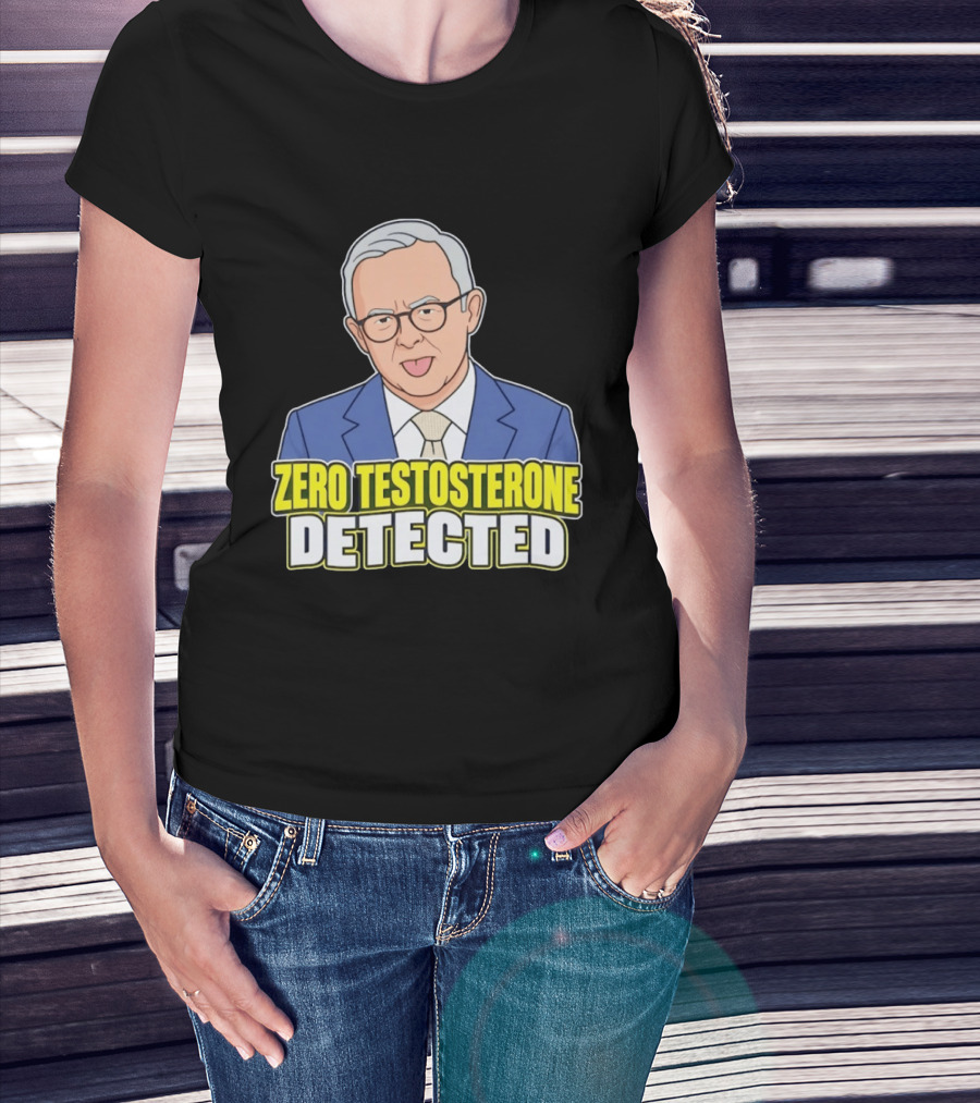 Anthony Albanese Cartoon Zero Testosterone Detected T-Shirt