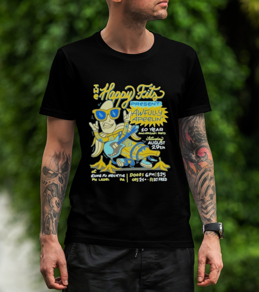 The Happy Fits Present Awfully Apeelin' 10 Year Anniversary Party August 29 Kungfu Necktie Philly T-Shirt