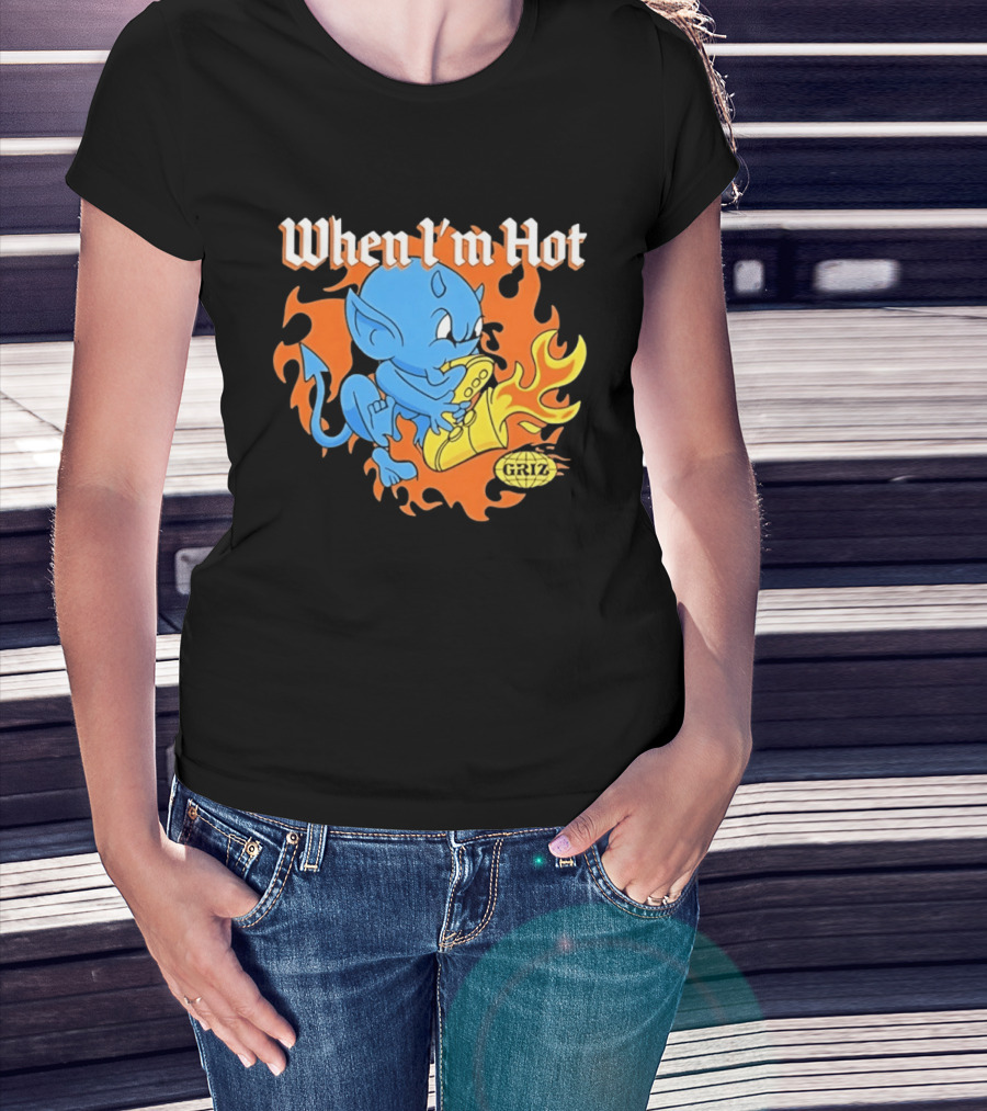 When I'm Hot Griz Saxophone Devil EDM Dubstep T-Shirt