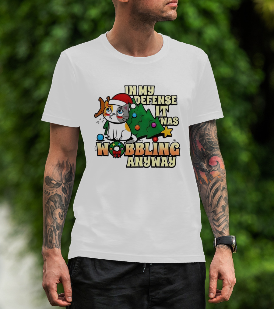 In My Defense It Was Wobbling Anyway Christmas Cat With Tree And Santa Hat T-Shirt