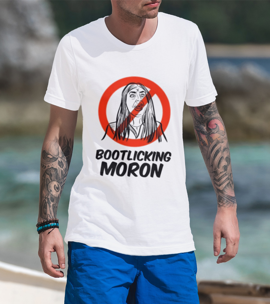 Laura Loomer No Bootlicking Moron T-Shirt
