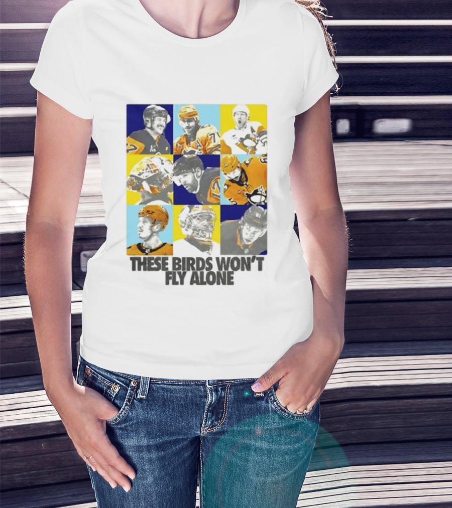 Sidney Crosby Evgeni Malkin Kristopher Letang Pittsburgh Penguins 2026 2027 These Birds Won't Fly Alone T-Shirt