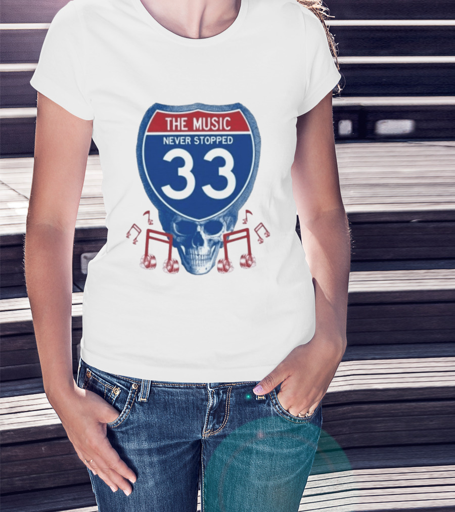 The Music Never Stopped 33 Skull Highway Route Grateful Dead T-Shirt