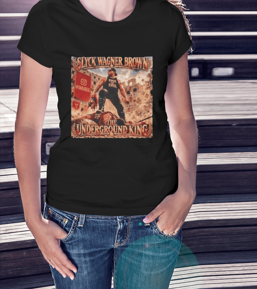 Slyck Wagner Brown One Of One The Underground King @SWBareal T-Shirt