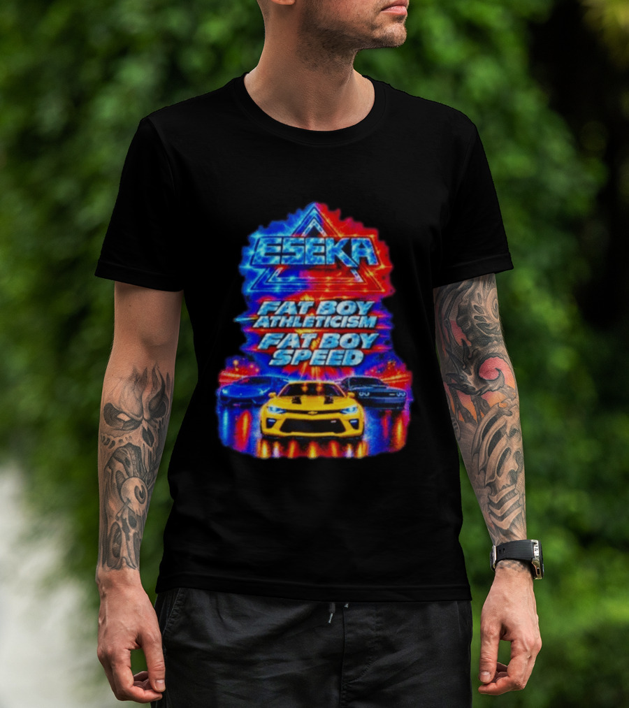 Eseka Fat Boy Athleticism And Fat Boy Speed Supercars T-Shirt