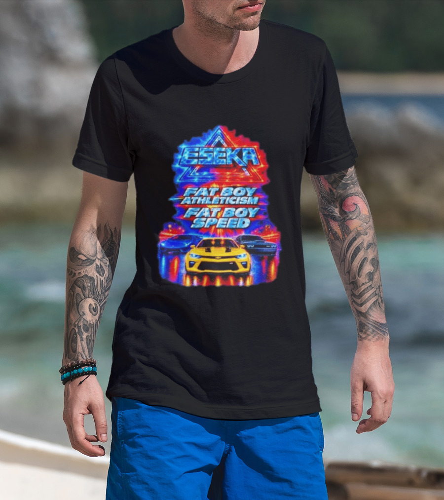 Eseka Fat Boy Athleticism And Fat Boy Speed Supercars T-Shirt