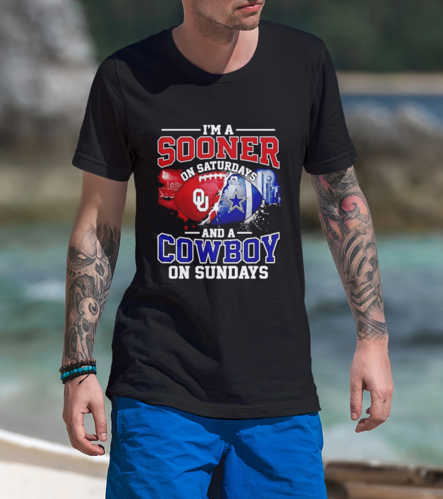 I'm A Sooner On Saturdays And A Cowboy On Sundays Football Fan T-Shirt