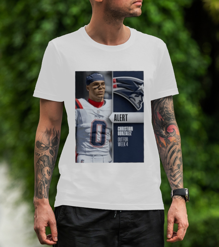 ALERT Christian Gonzalez New England Patriots Out For Week 4 T-Shirt