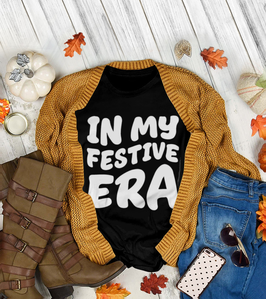 In My Festive Era Christmas T-Shirt