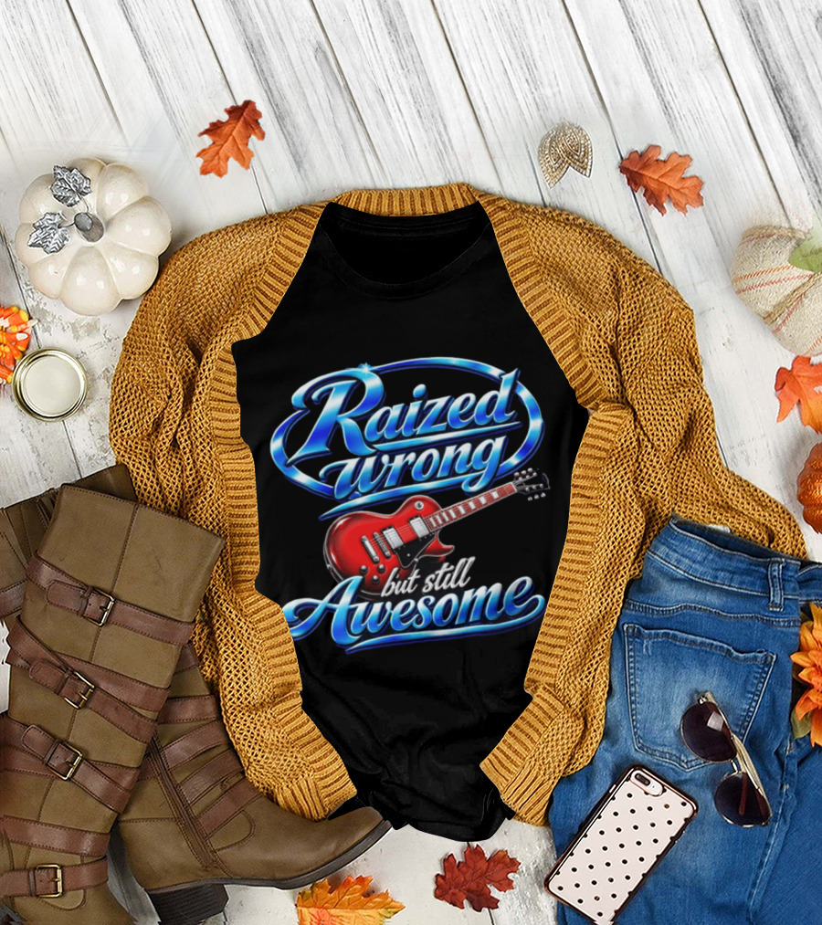 Raized Wrong But Still Awesome Red Electric Guitar T-Shirt