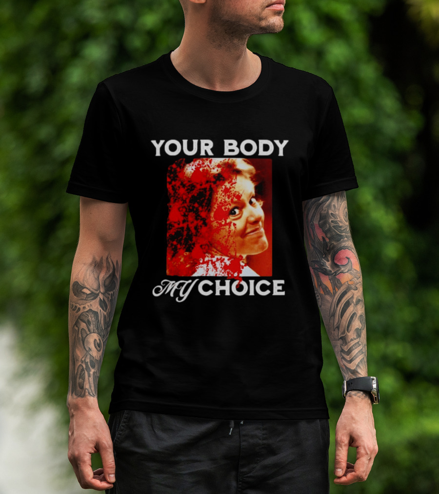 Aileen Wuornos Your Body My Choice T-Shirt