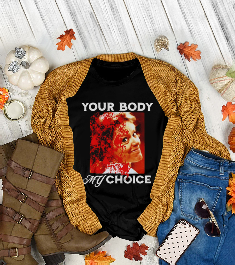 Aileen Wuornos Your Body My Choice T-Shirt