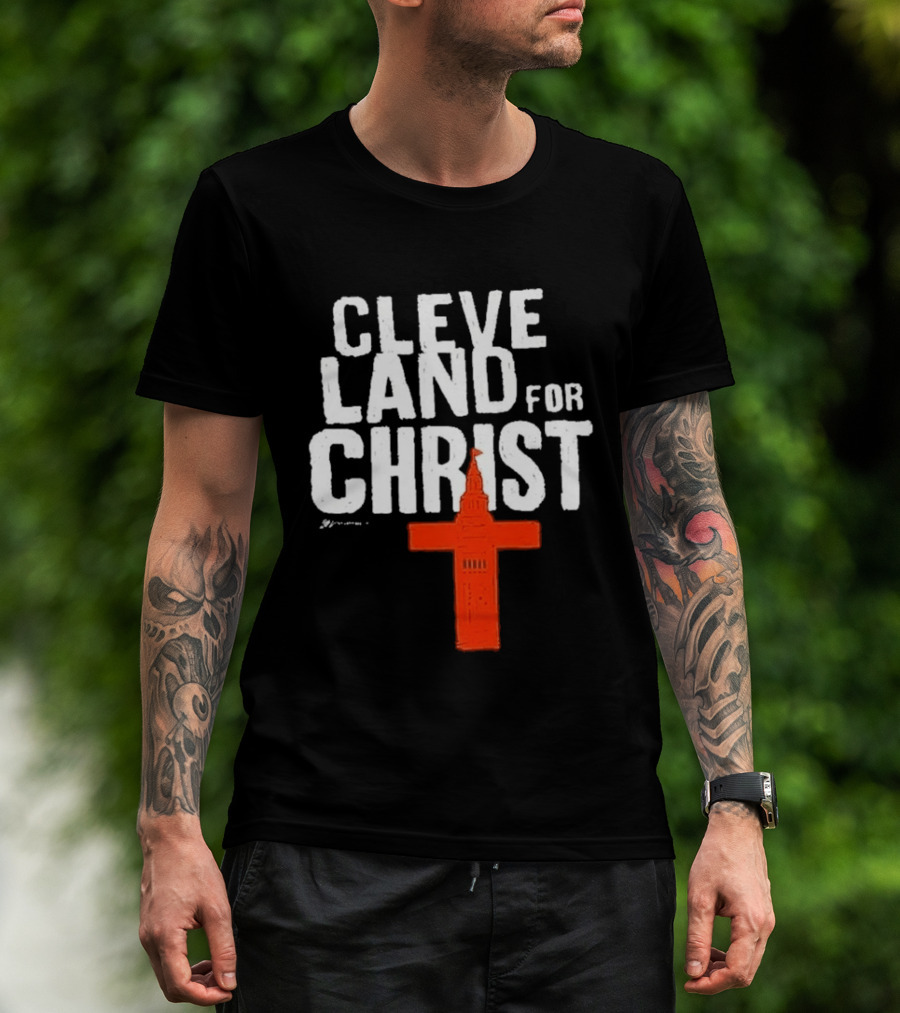 Cleveland Browns All I Need Is A Whole Lot Of Jesus Cleveland For Christ T-Shirt