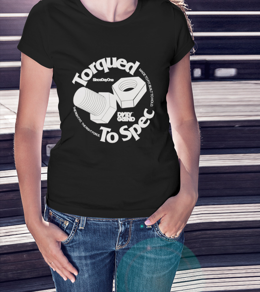 Daily Grind StayUpOuts Torqued To Spec Built To Hold T-Shirt
