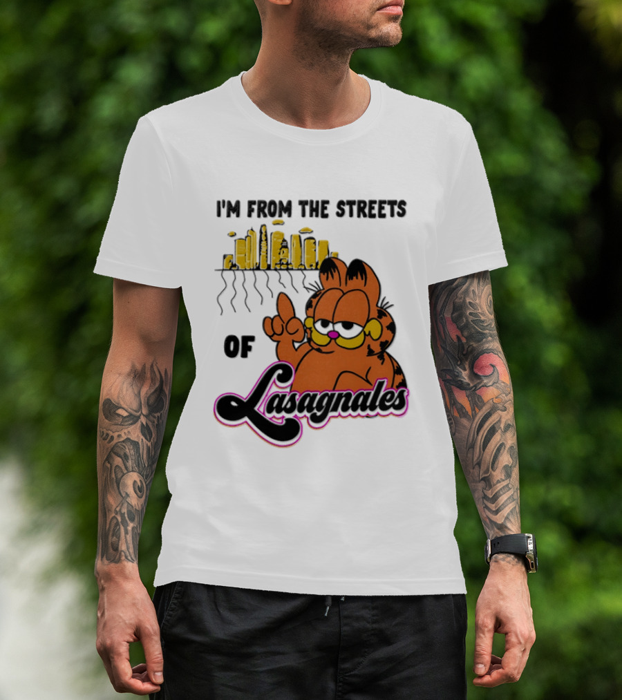 I'm From The Streets Of Lasagnales Cat T-Shirt