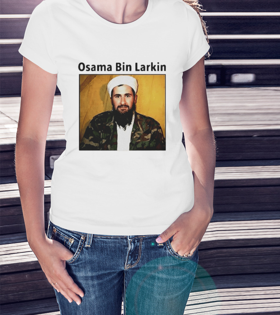 Osama Bin Larkin T-Shirt