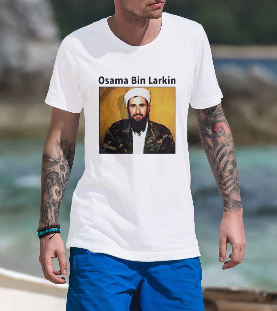 Osama Bin Larkin T-Shirt