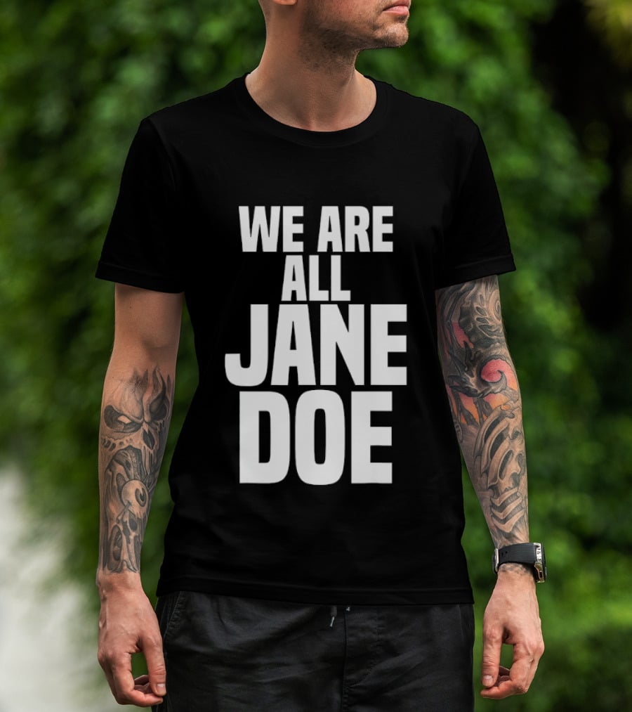 We Are All Jane Doe Anonymous Identity Mystery T-Shirt