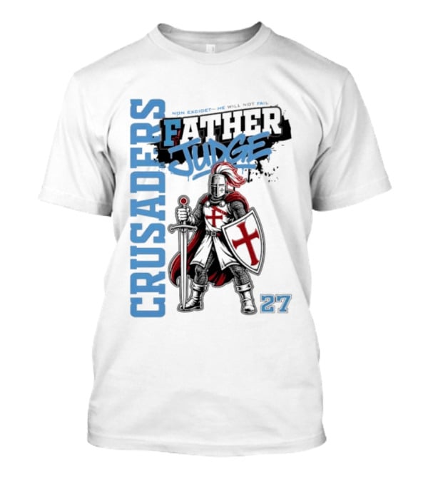 Crusaders Father Judge Non Excidet He Will Not Fail 27 Medieval Knight In Chainmail T-Shirt