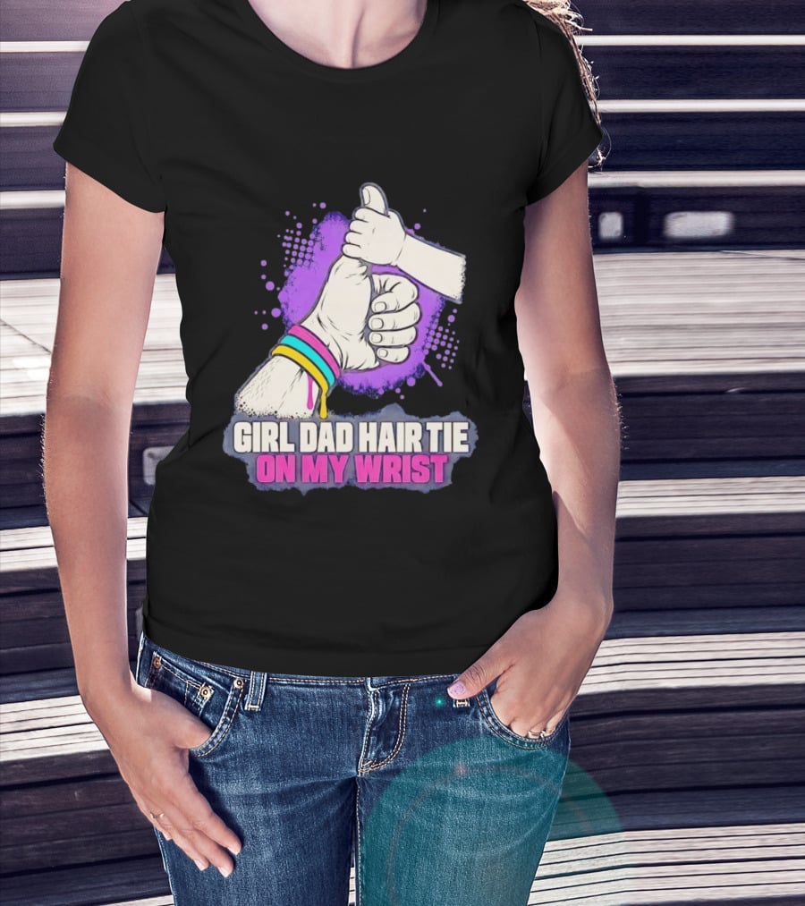 Girl Dad Hair Tie On My Wrist Father And Daughter Thumbs Up T-Shirt