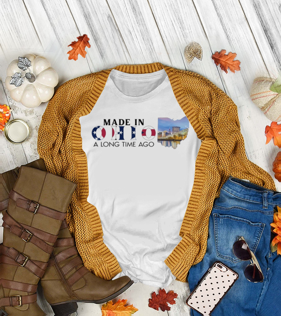 Made In Ohio A Long Time Ago Vintage Ohio State Pride T-Shirt