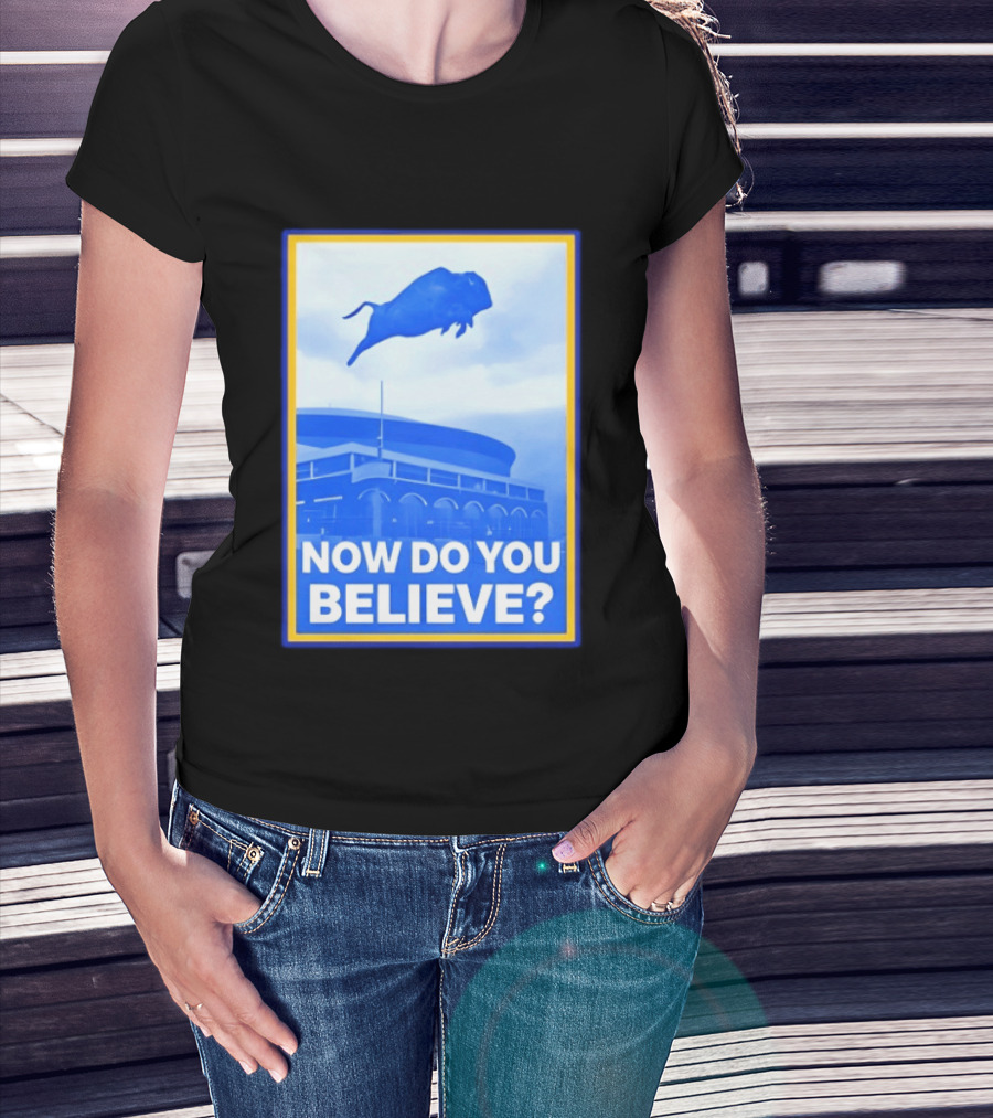 Buffalo Sabres Ice Hockey 2026 Now Do You Believe Stadium Buffalo T-Shirt