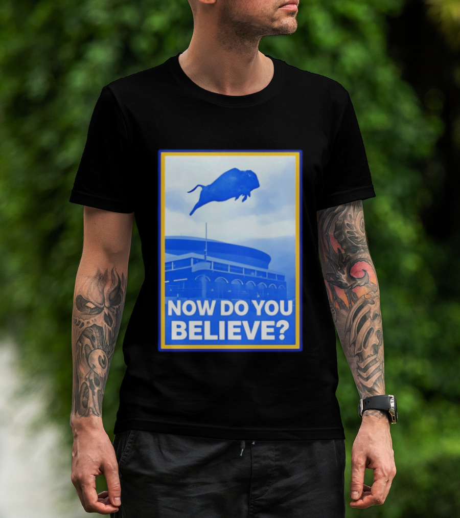 Buffalo Sabres Ice Hockey 2026 Now Do You Believe Stadium Buffalo T-Shirt