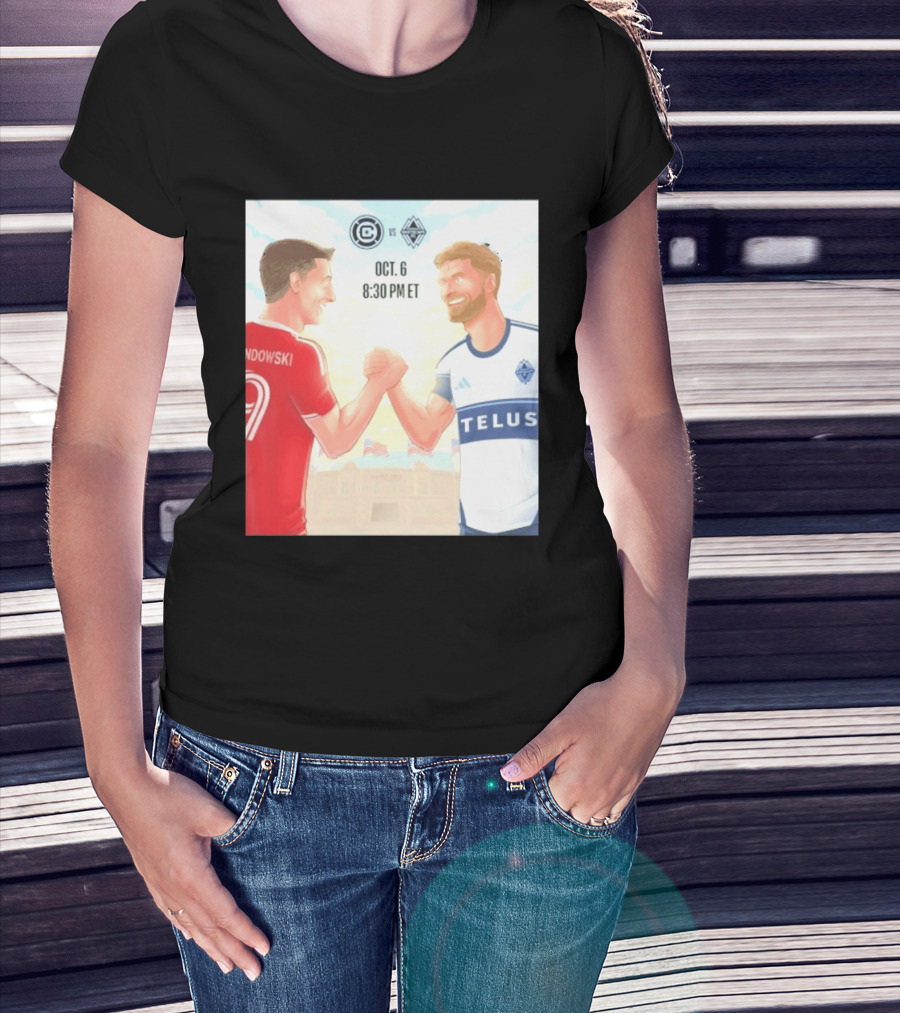 Chicago Fire Vs Vancouver Whitecaps Oct 6 Soldier Field Match 8:30 PM ET Lewandowski TELUS T-Shirt