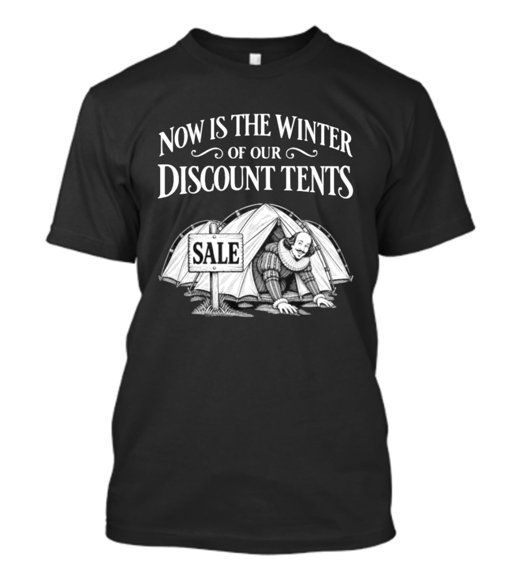 Shakespeare Now Is The Winter Of Our Discount Tents Camping Sale T-Shirt