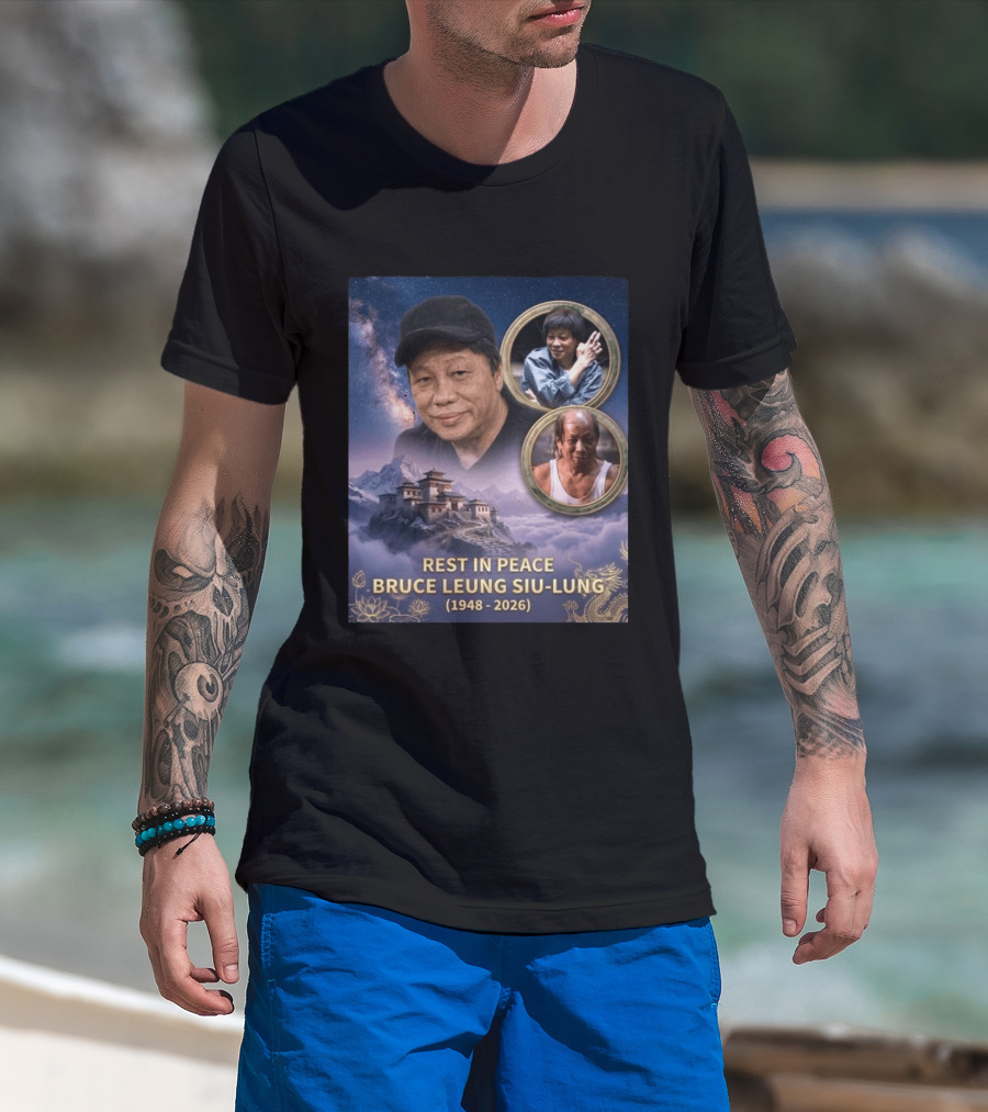Rest In Peace Bruce Leung Siu Lung 1948 2026 The Last Dragon Remembering T-Shirt