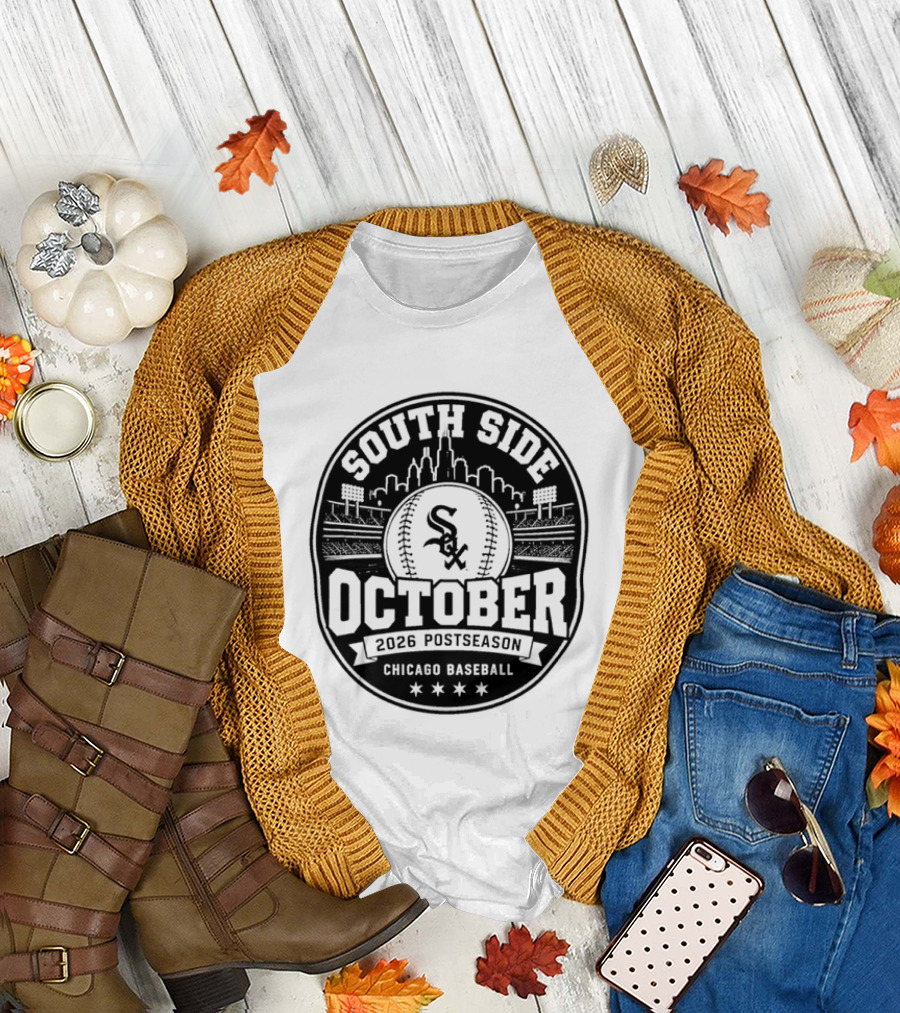 South Side October 2026 Postseason Chicago Baseball Sox T-Shirt