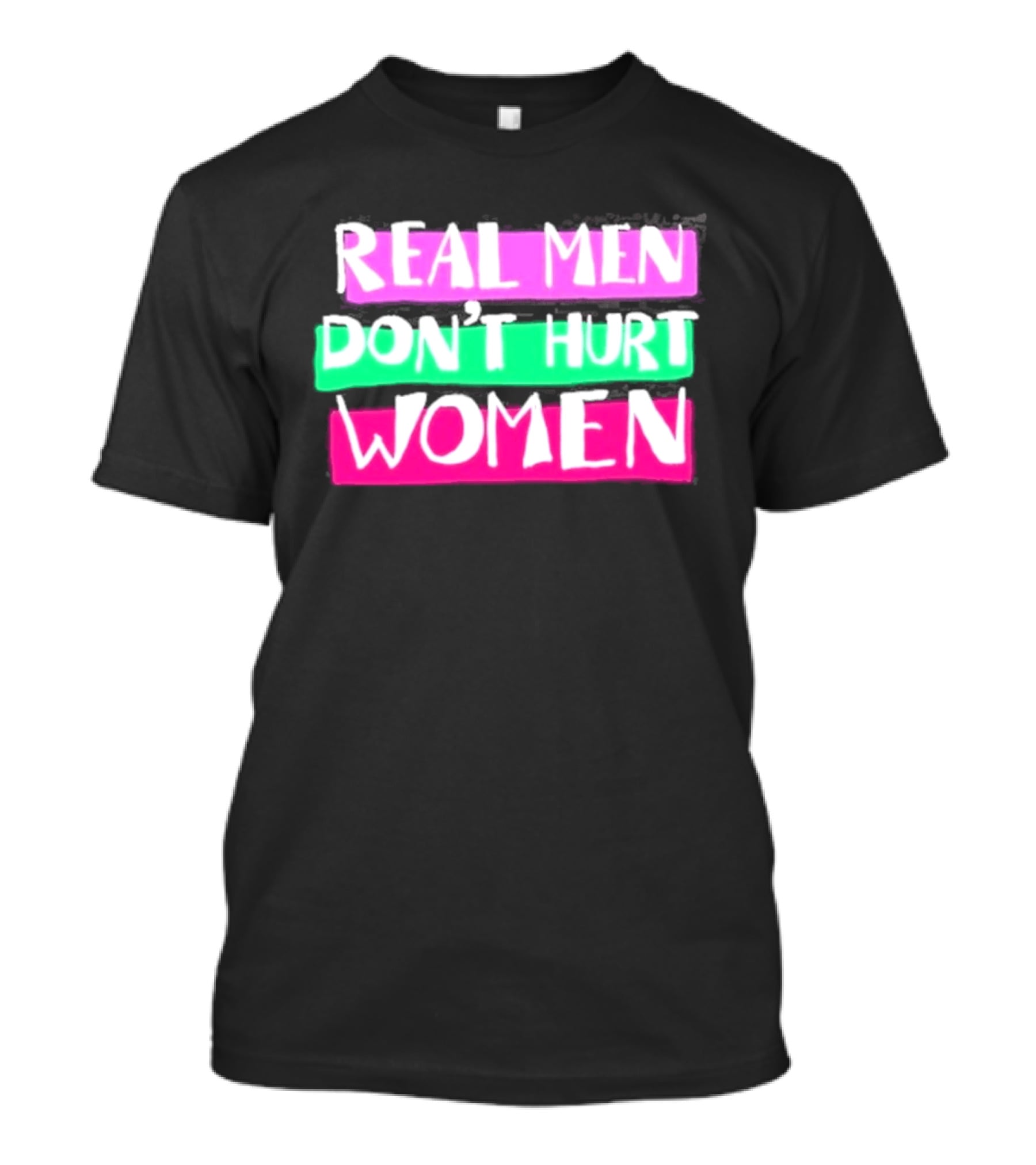 Real Men Don't Hurt Women Domestic Violence Awareness T-Shirt