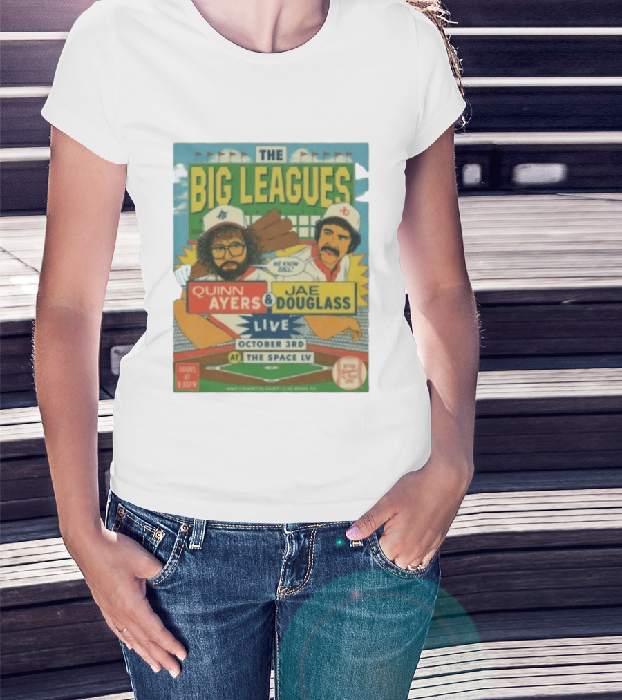 The Big Leagues Quinn Ayers Jae Douglass Live October 3rd The Space LV T-Shirt
