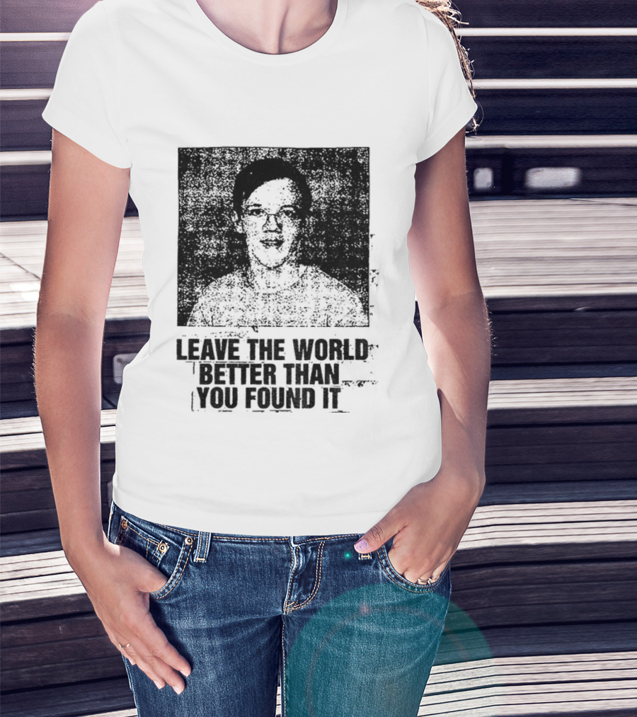 Thomas Crooks Leave The World Better Than You Found It T-Shirt