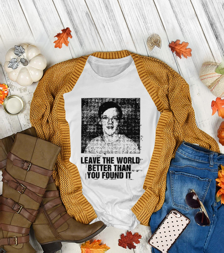 Thomas Crooks Leave The World Better Than You Found It T-Shirt