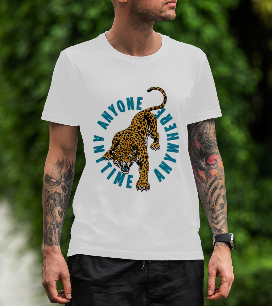 Leopard Anyone Anytime Anywhere Fierce Wildcat Challenge T-Shirt