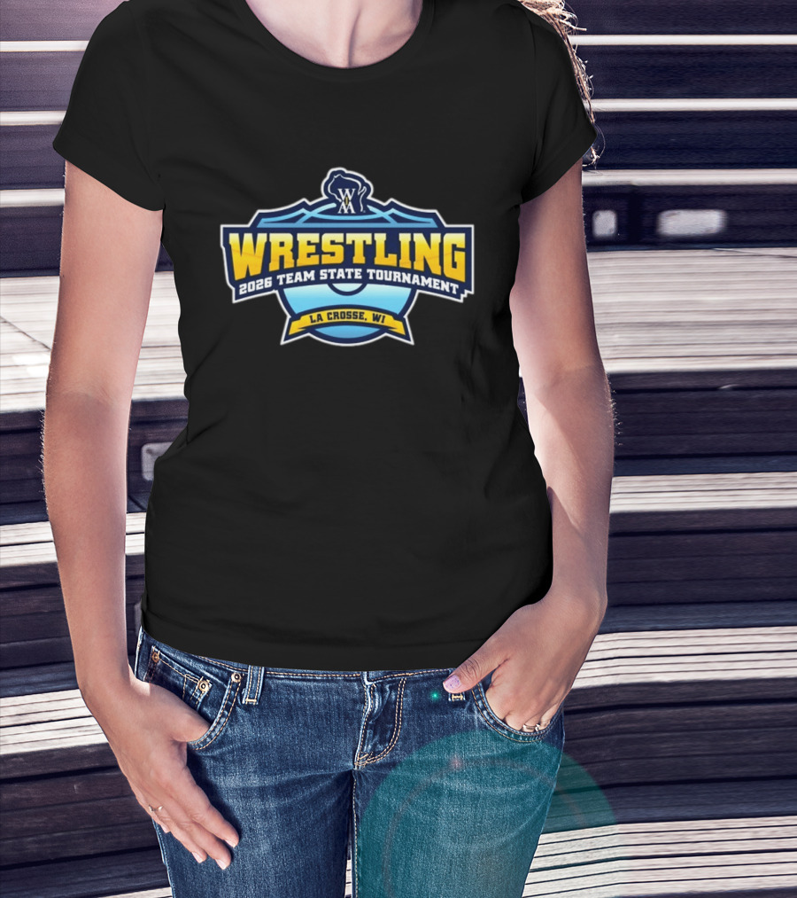 2026 Wrestling Team State Tournament La Crosse WI T-Shirt