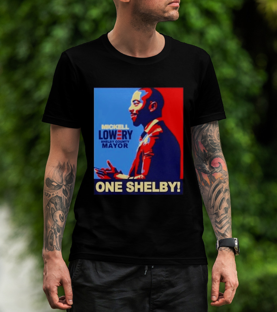Mickell Lowery Shelby County Mayor Campaign One Shelby T-Shirt