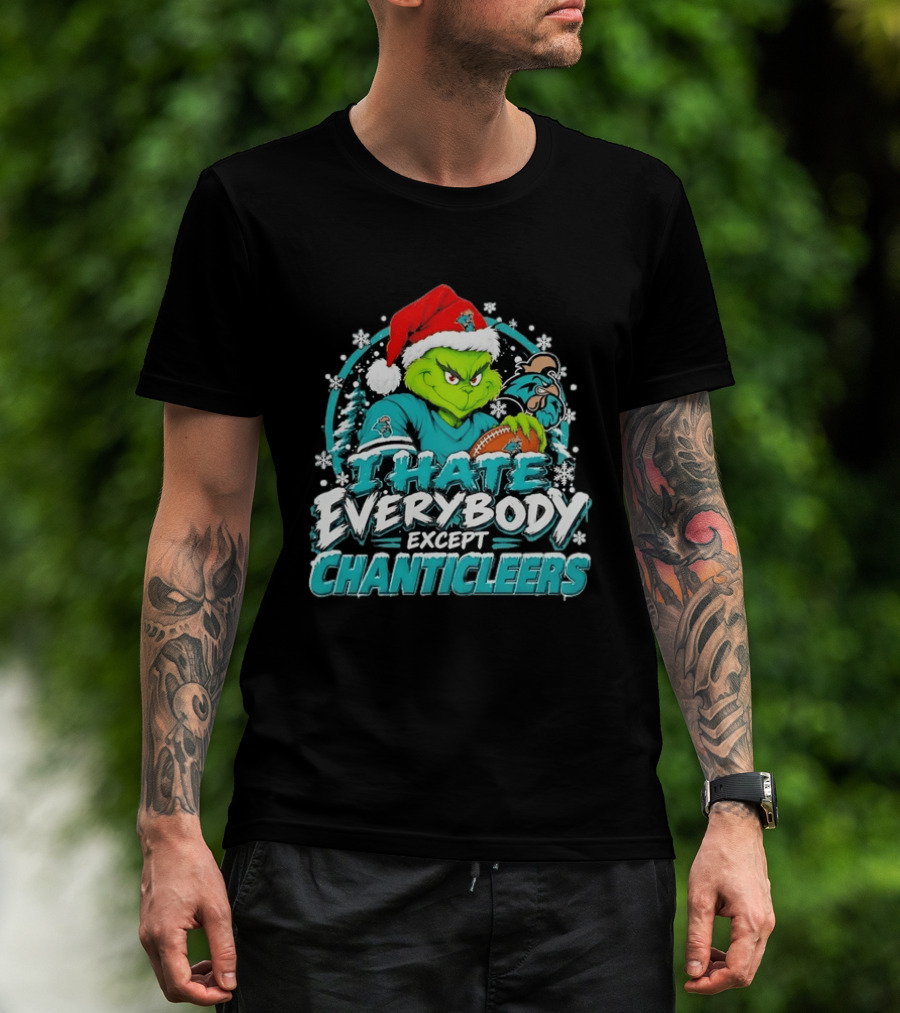 Grinch Coastal Carolina Chanticleers I Hate Everybody Except Chanticleers Christmas 2026 T-Shirt