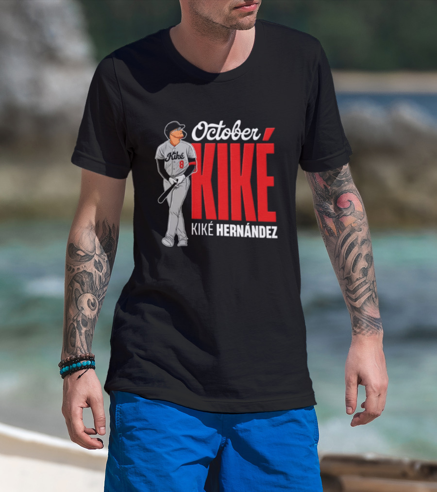 October Kike Kiké Hernández MLB 8 Baseball Player Bat T-Shirt