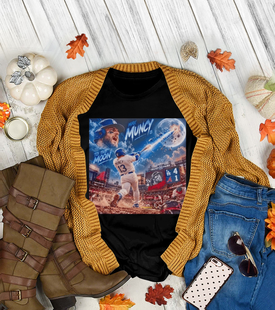 Max Muncy Home Run Los Angeles Dodgers To The Moon Truist Park T-Shirt
