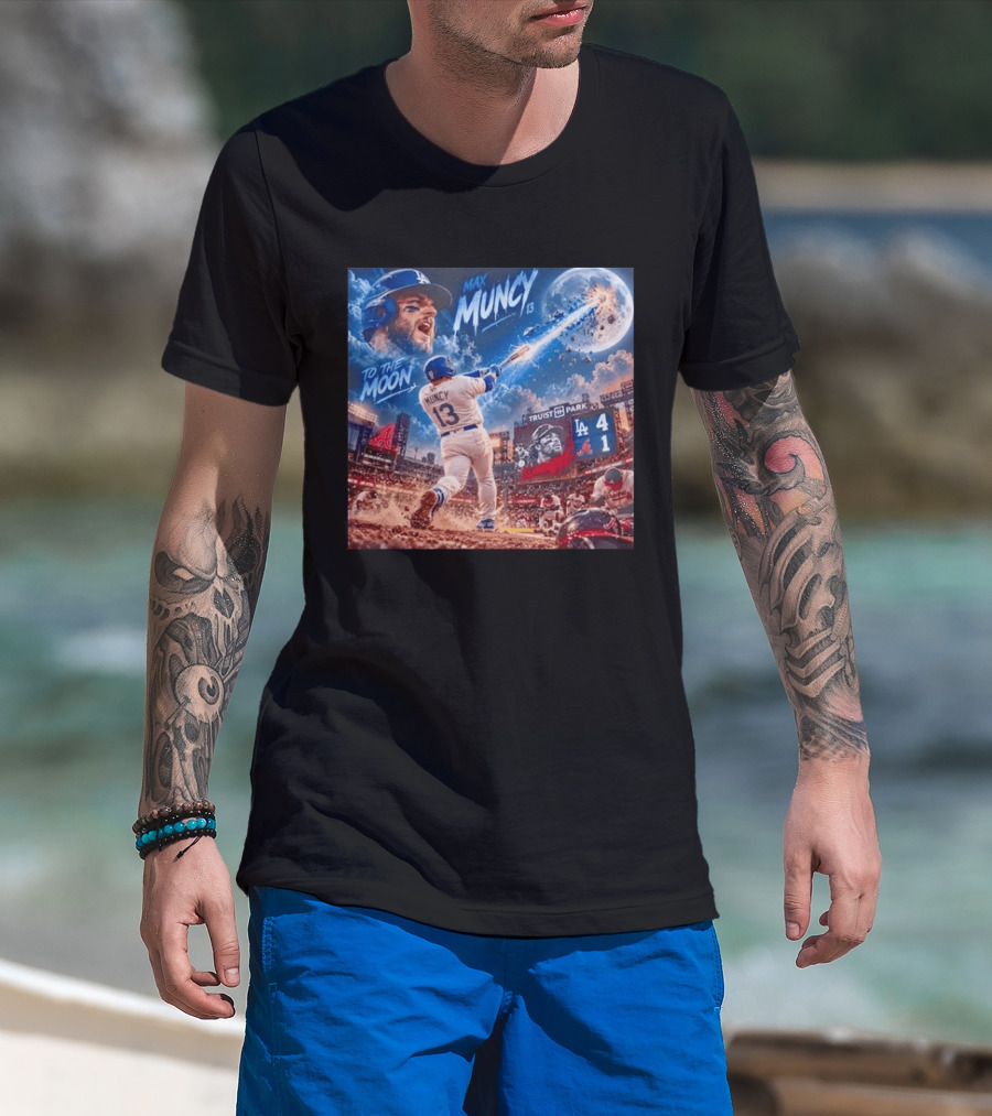 Max Muncy Home Run Los Angeles Dodgers To The Moon Truist Park T-Shirt