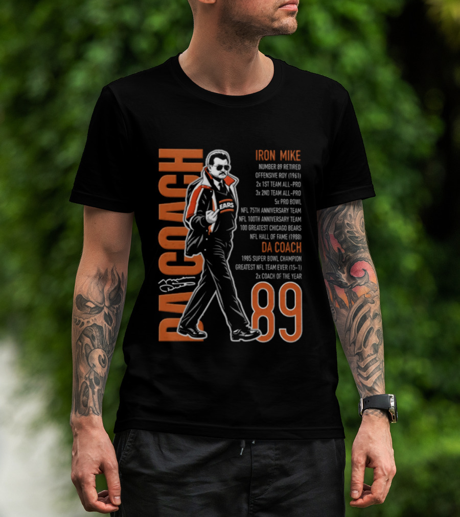 Mike Ditka Da Coach Iron Mike 1985 Super Bowl Champion Greatest NFL Team 89 T-Shirt