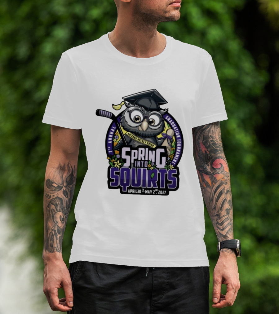 Spring Into Squirts U8 Mite Graduation Tournament 7th Annual April 30th May 2nd 2027 Hockey Owl T-Shirt