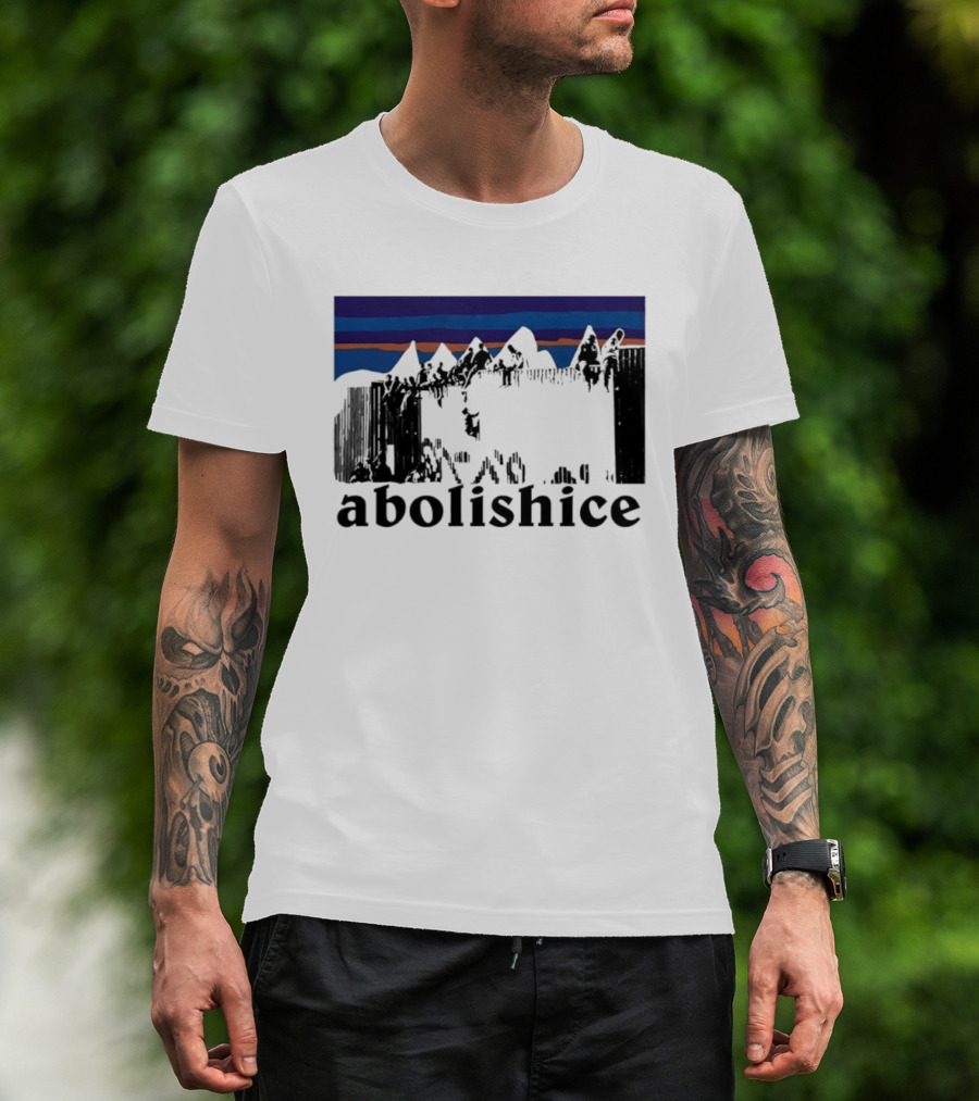 Abolish ICE Mountain Activism Scenic Protest T-Shirt
