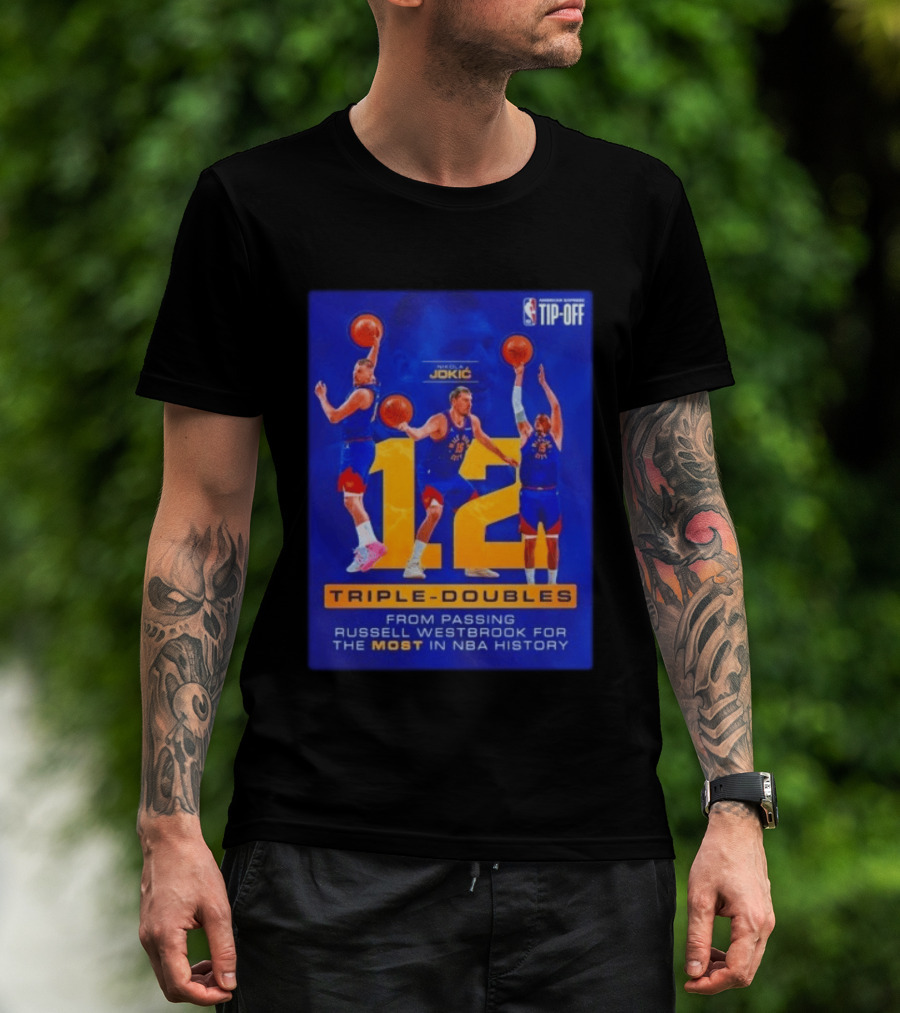 Nikola Jokić 12 Triple Doubles NBA Record Passing Russell Westbrook Most In History T-Shirt