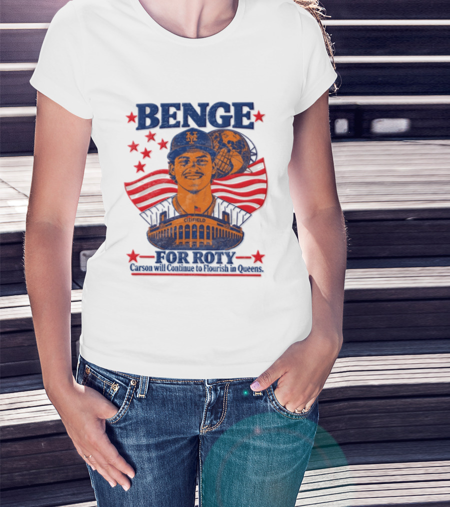 Benge Citi Field Stars Stripes Carson Will Continue To Flourish In Queens T-Shirt